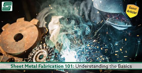 metals fabricator|basics of sheet metal fabrication.